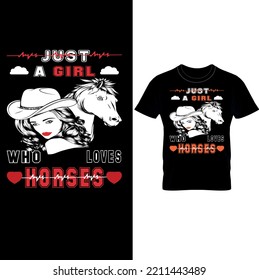 Just a Girl Who Loves Horses T- Shirt Design,Horse Vector,Eps File,2 colour design.