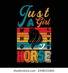 just a girl who loves horses lover t-shirt design. illustration 