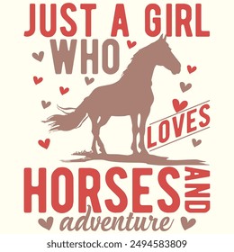 Just a Girl Who Loves Horses and Adventure, Quotes Design for Tshirt, Banner, Poster, Card, Mug