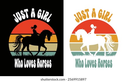 Just a Girl Who Loves Horses T-shirt,Woman Horses Lover .Horses Vintage.