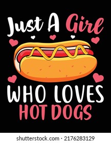 Just A Girl Who Loves Hot Dogs