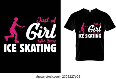Just A Girl Who Loves Ice Skating And Skater Gift T-Shirt