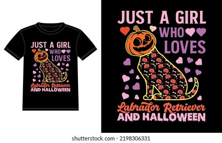 Just a Girl Who Loves Labrador Retriever and Halloween Funny T-Shirt