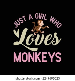  Just a Girl Who Loves Monkeys