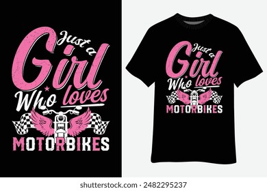 Just A Girl Who Loves Motorbikes T-Shirt