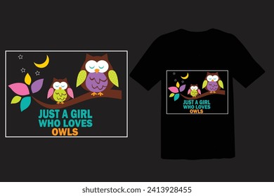 just a girl who loves owls t shirt design. print.