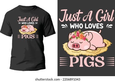 just a girl who loves pigs t shirt design.