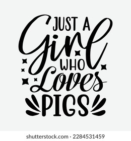 Just A Girl Who Loves Pigs Hog Lover Cute Farmer