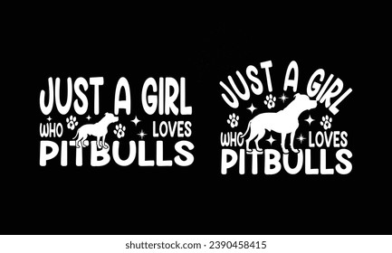 Solo una chica que ama el diseño de Pitbulls.