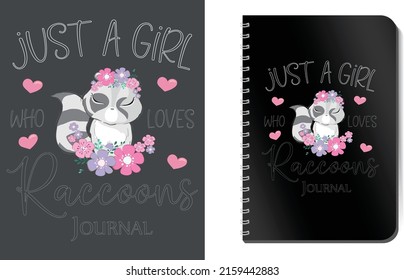 Just a Girl Who Loves Raccoons Journal Kdp Notebook