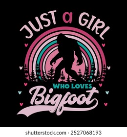 Just A Girl Who Loves Retro Sunset Vintage Bigfoot T-Shirt Design.