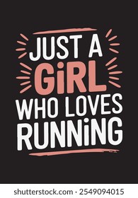 just a girl who loves running, valentines day typography design