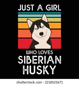 Just A Girl Who Loves Siberian Husky, puppy, puppies, Dogs, Dogs funny, cute dogs, angry dogs, Dog lovers
