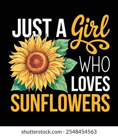 Just A Girl Who Loves Diseño de camiseta divertida de girasol