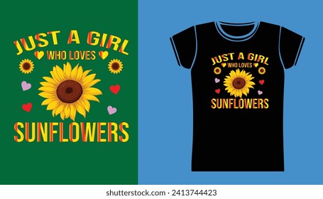 Just a girl who loves sunflowers t shirt design.
