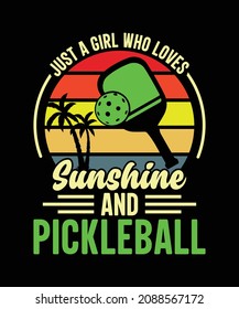 Just A Girl Who Loves Sunshine And Pickleball T-shirt Design, Pickleball Set Isolated Shirts