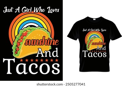 Just a girl who loves sunshine and tacos - Tacos T-shirt Design 