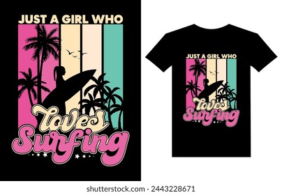 Just a girl who loves Surfing. retro vintage Surfing T-Shirt Design, Posters, Greeting Cards, Textiles, Sticker Vector Illustration, Banner, and Gift