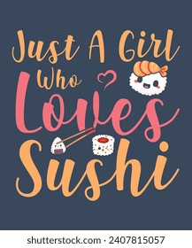 SOLO UNA CHICA QUE AMA A SUSHI EN DISEÑO DE CAMISETAS