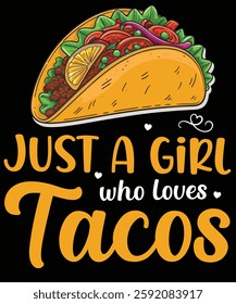 Just A Girl Who loves Tacos, Burger, Fast food lover T shirt , shirt, outfit, costume