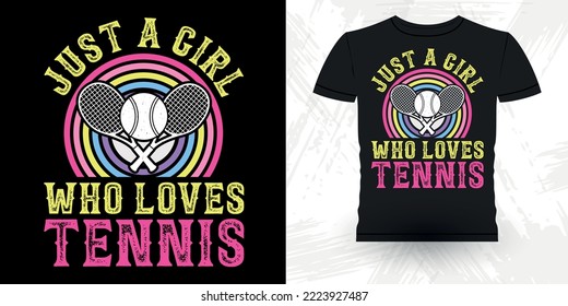 Just A Girl Who Loves Tennis Funny Women Tennis Player Retro Vintage Tennis T-shirt Design