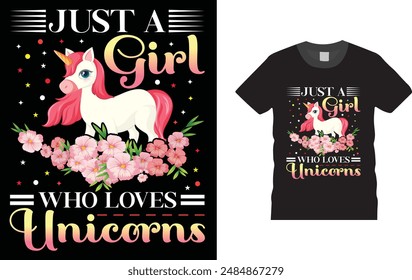 Just a Girl Who Loves Unicorns, Cute unicorn  t shirt design template, Creative, typography, vector, Illustration, unicorn t shirt design, ready  for print poster, banner, mug, shirt. 