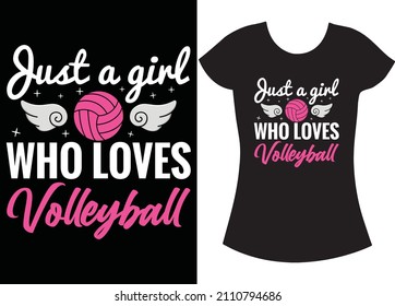 Just a girl who loves Volleyball  t shirt design