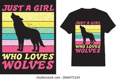 Just a Girl Who Loves Wolves - Moon Wolf T-shirt for Girls Women