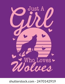 Just a Girl Who Loves Wolves Cute Wolf Lover 