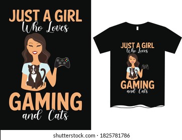 Just a girls who loves cats and gaming- Girls t shirt designs, gaming girl t shirts, cat lover t shirt designs