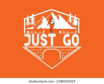 Just Go Camping Eye Catching T-Shirt Design