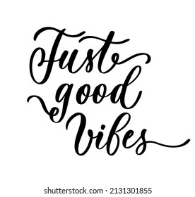 Just good vibes lettering inscription