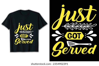 Just got served t shirt design. Svg  t shirt design.