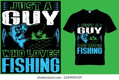 just A Guy Who Loves Fishing