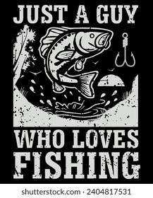 JUST A GUY WHO LOVES FISHING