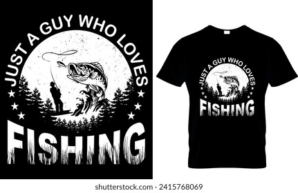 just a guy who loves fishing - t-shirt design template