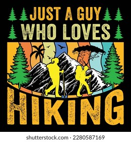 Just a guy who loves hiking Vintage Hiking T-Shirt Adventure T-Shirt Mountain T-Shirt Retro T-Shirt