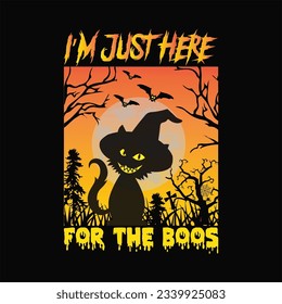 I'm just here for the boos 10 t-shirt design. Here You Can find and Buy t-Shirt Design. Digital Files for yourself, friends and family, or anyone who supports your Special Day and Occasions.