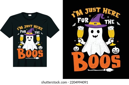I'm Just Here For The Boos Funny Halloween Costume T-Shirt design