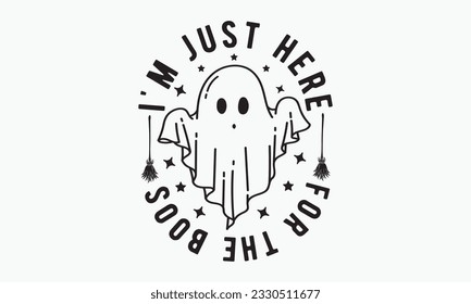 I'm just here for the boos svg, halloween svg design bundle, halloween svg, happy halloween vector, pumpkin, witch, spooky, ghost, funny halloween t-shirt quotes Bundle, Cut File Cricut, Silhouette  svg