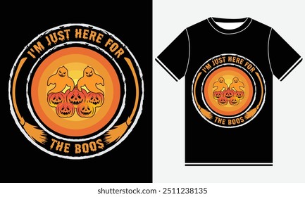 I'm Just Here For The Boos T-shirt, Halloween T shirt Design, Pumpkin Ghost, Cute Ghost, Halloween Elements, Vector illustration, Funny Halloween T shirt Design, USA T-shirt Design Template, Print