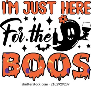 I'm Just Here For The Boos Wine Drinking Mom Costume Funny Halloween T-shirt Design