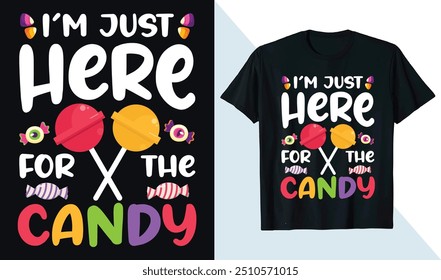 I'm Just Here For The Candy Lollipop Halloween Funny t shirt design