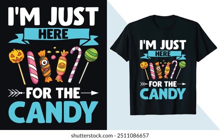 I'm Just Here For The Candy Lollipop Halloween Funny t shirt design