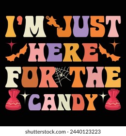 I am just here for the candy new trend halloween T-shirt