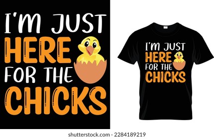 I'm just here for the chicks t shirt design template