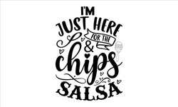 I'm Just Here For The And Chips Salsa- Cinco De Mayo SVG Typography T-shirt Design, Handmade Calligraphy Vector Illustration, Hand Drawn Lettering Phrase Isolated On White Background, Greeting Card Te