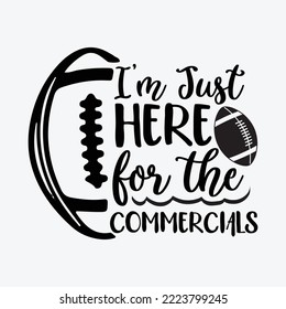 I'm Just Here for the Commercials svg Silhouette Cut Files