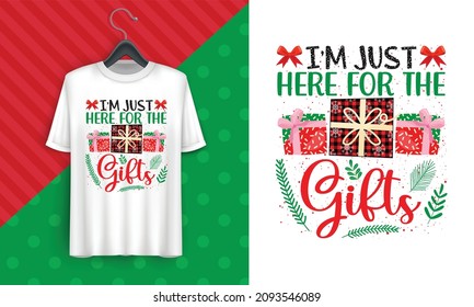I'm Just Here For The Gifts, Christmas T-Shirt Design, Pajama Shirt