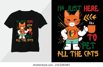 I’m just here to pet all the cat's T-shirts and apparel designs. Vector print, typography, poster, emblem, festival
